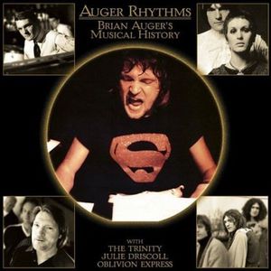 Auger Rhythms: Brian Auger's Musical History (With Julie & The Trinity) CD1