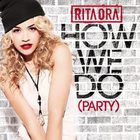Rita Ora - How We Do (Party) (Acoustic) (CDS)