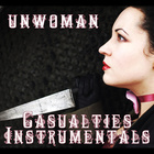 Unwoman - Casualties Instrumentals