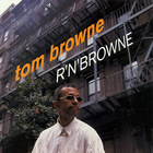Tom Browne - R 'N' Browne