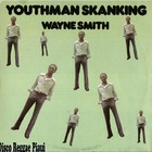 Wayne Smith - Youthman Skanking (Vinyl)