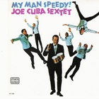 The Joe Cuba Sextet - My Man Speedy! (Remastered 1994)