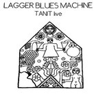 Lagger Blues Machine - Tanit (Live) (VINYL)
