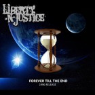 Liberty n' Justice - Forever Till The End