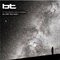 BT - If The Stars Are Eternal So Are You And I