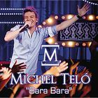 Michel Teló - Bara Bara Bere Bere (CDS)