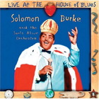 Solomon Burke - Live At The House Of Blues