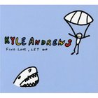 Kyle Andrews - Find Love, Let Go