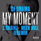 DJ Drama - My Moment (CDS)