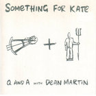 Something For Kate - Q And A With Dean Martin