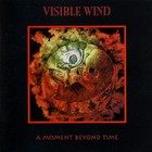 Visible Wind - A Moment Beyond Time