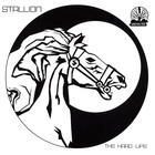 Stallion - The Hard Life (Remastered 2007)
