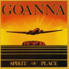 Goanna - Spirit Of Place (Remastered 2003) (Bonus Tracks)