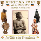 Joe Gibbs & The Professionals - African Dub All-Mighty Chapter Three & Four