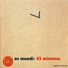 Os Mundi - 43 Minuten (Vinyl)