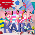 Kara - We're With You (CDS)