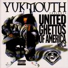 Yukmouth - United Ghettos Of America Vol. 2