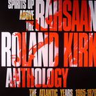 Rahsaan Roland Kirk - Spirits Up Above The Atlantic Years 1965-1976 CD1