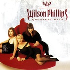 Wilson Phillips - Greatest Hits