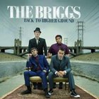 The Briggs - Back To Higher Ground