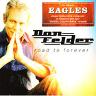 Don Felder - Road To Forever