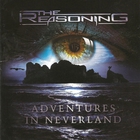 The Reasoning - Adventures In Neverland