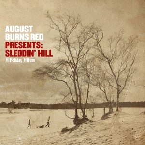 August Burns Red Presents: Sleddin' Hill, A Holiday Album