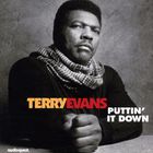 Terry Evans - Puttin' It Down