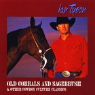 Ian Tyson - Old Corrals And Sagebrush & Other Cowboy Culture Classics