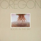 Oregon - Roots in the Sky (Vinyl)