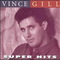 Vince Gill - Super Hits