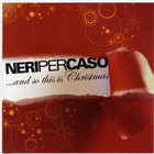 Neri Per Caso - ... And So This Is Christmas