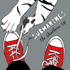 The Submarines - The Shoelaces (EP)
