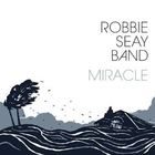 Robbie Seay Band - Miracle (Deluxe Edition)
