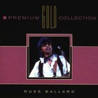 Russ Ballard - Premium Gold Collection
