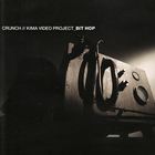 Crunch - Bit Hop (Kima Video Project) (EP)