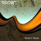 Tipper - Tertiary Noise