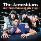 The Janoskians - Set This World On Fire (CDS)