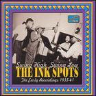 The Ink Spots - Swing High!  Swing Low! (Remastered 1997)