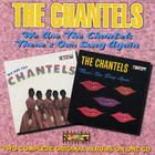 The Chantels - We Are The Chantells/There's Our Song Again