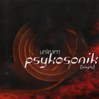 Psykosonik - Unlearn (MCD)