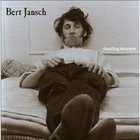 Bert Jansch - Dazzling Stranger CD1