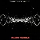 Disconnect - Radio Hostile