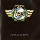 Ten - Never Say Goodbye CD2