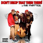 Don't Drop That (Thun Thun) (Feat. Tyga) (CDS)
