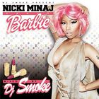 Nicki Minaj - DJ Smoke presents Crazy Barbie