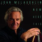 John Mclaughlin And The 4Th Dimension - Now Here This