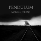 Morgan O'kane - Pendulum
