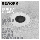 Philip Glass - Rework: Philip Glass Remixed CD1