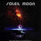 Soleil Moon - On The Way To Everything